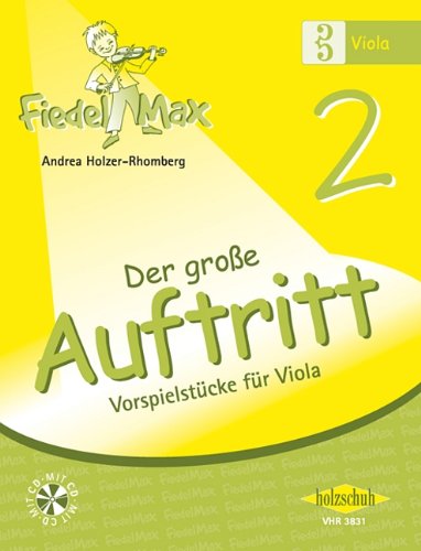 Fiedel Max - Der große Auftritt Band 2: Vorspielstücke für Viola, mit CD